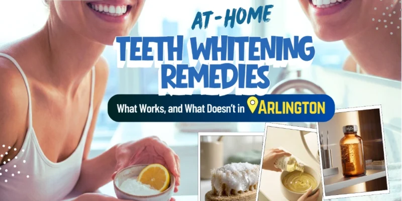 Teeth Whitening Remedies at home Arlington