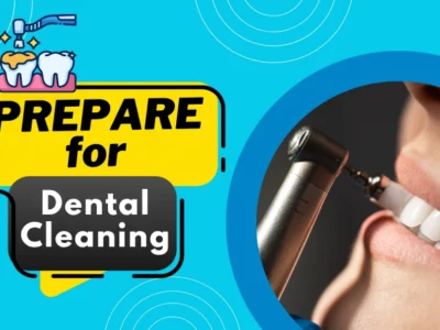 How to Prepare for a Dental Cleaning: Tips from Dental Experts