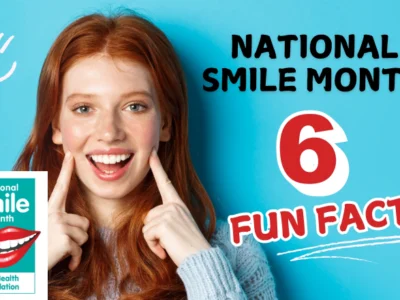6 Fun Facts About National Smile Month You Didn’t Know!