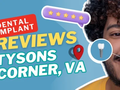 Behind the Ratings: Dental Implant Reviews in Tysons Corner, VA Explained