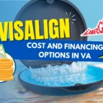 Invisalign Cost and Financing Options in VA
