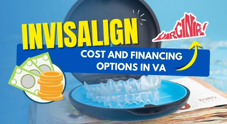 Invisalign Cost and Financing Options in VA