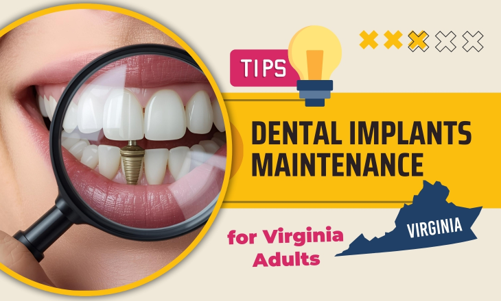 Dental Implants Maintenance Tips for Virginia Adults