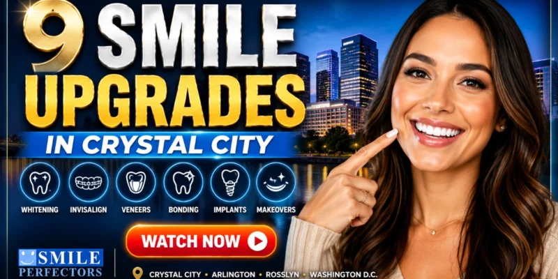 9 Requested smile upgrades in Crystal City