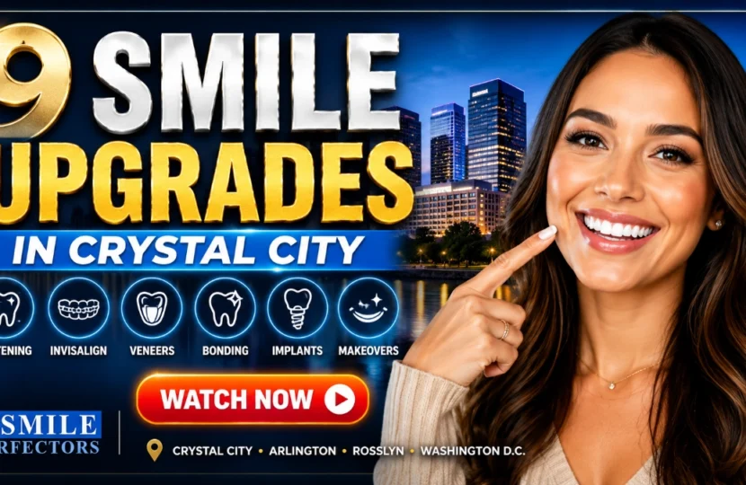 9 Requested smile upgrades in Crystal City
